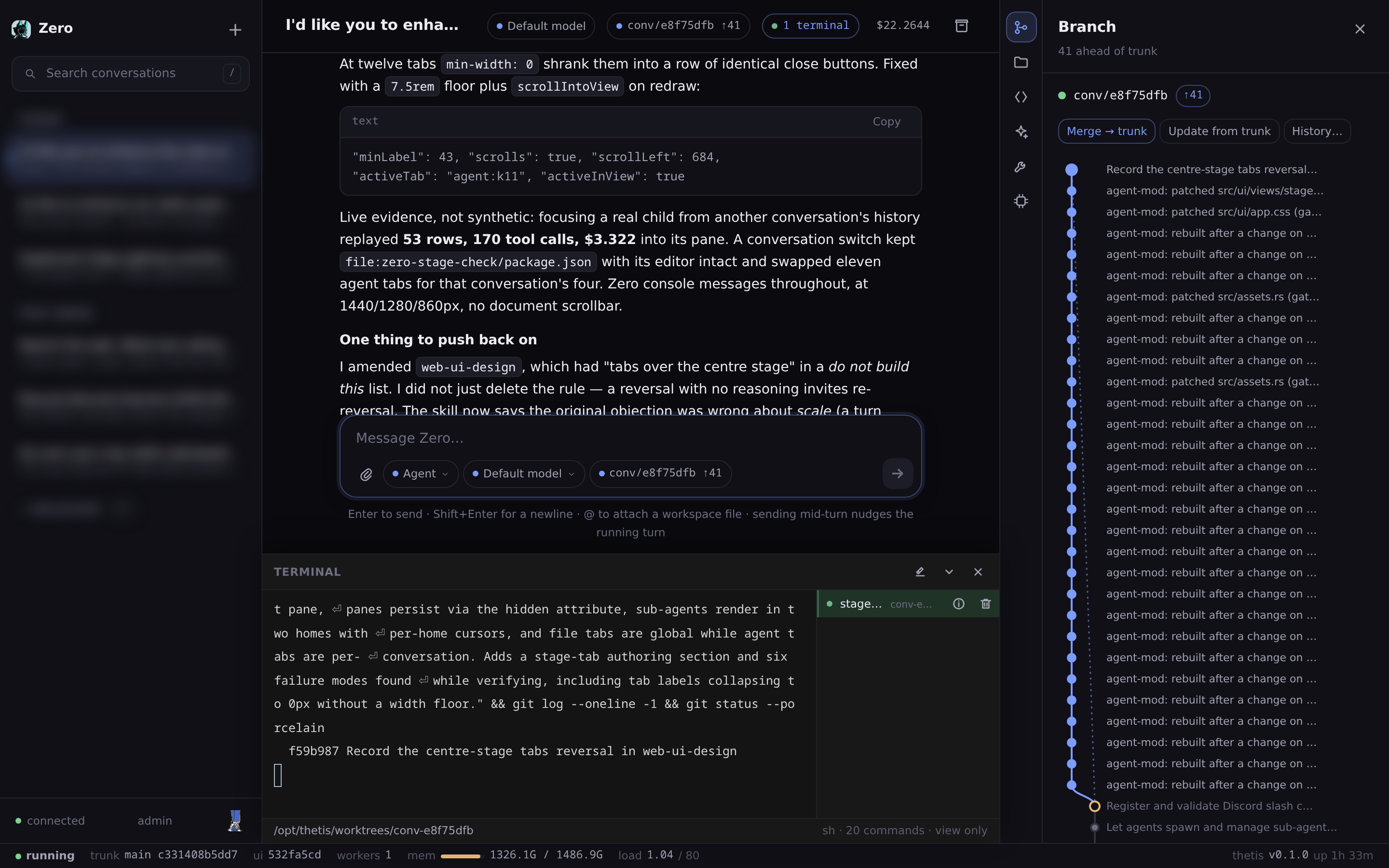 The whole chat surface of a live instance: transcript mid-self-modification, composer, a view-only terminal on the conversation's worktree, and the branch panel showing 41 commits ahead of trunk with Merge-to-trunk and Update-from-trunk controls.